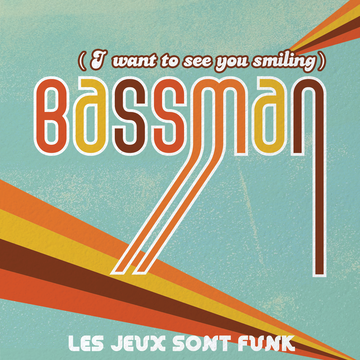 Bassman (I Want to See You Smiling)